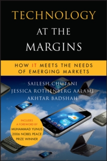 Technology at the Margins : How IT Meets the Needs of Emerging Markets, Hardback Book Technology at the Margins : How IT Meets the Needs of Emerging Markets, Hardback Book