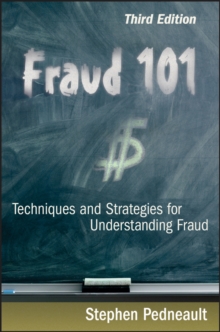 Fraud 101 : Techniques and Strategies for Understanding Fraud