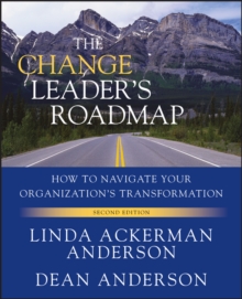 The Change Leader's Roadmap : How to Navigate Your Organization's Transformation, Paperback Book The Change Leader's Roadmap : How to Navigate Your Organization's Transformation, Paperback Book