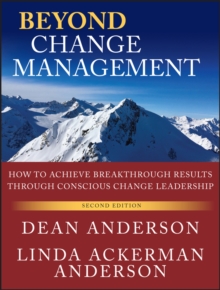 Beyond Change Management : How to Achieve Breakthrough Results Through Conscious Change Leadership, Paperback Book Beyond Change Management : How to Achieve Breakthrough Results Through Conscious Change Leadership, Paperback Book