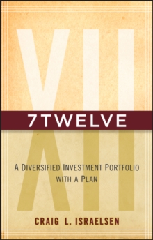 7Twelve : A Diversified Investment Portfolio with a Plan