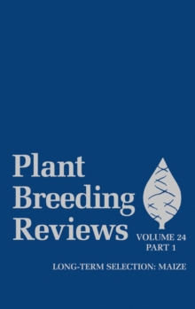 Plant Breeding Reviews, Volume 24, Part 1 : Long-term Selection: Maize