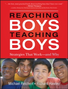 Reaching Boys, Teaching Boys : Strategies that Work -- and Why