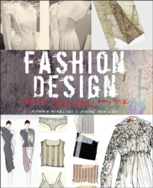 Fashion Design : Process, Innovation and Practice, Paperback / softback Book Fashion Design : Process, Innovation and Practice, Paperback / softback Book