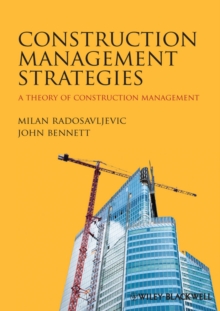 Construction Management Strategies : A Theory of Construction Management, Paperback / softback Book Construction Management Strategies : A Theory of Construction Management, Paperback / softback Book