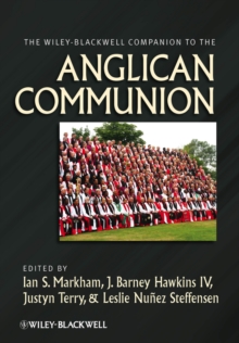 The Wiley-Blackwell Companion to the Anglican Communion, Hardback Book The Wiley-Blackwell Companion to the Anglican Communion, Hardback Book