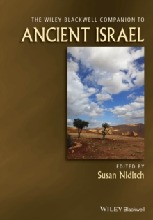The Wiley Blackwell Companion to Ancient Israel, Hardback Book The Wiley Blackwell Companion to Ancient Israel, Hardback Book