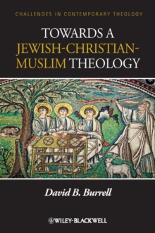 Towards a Jewish-Christian-Muslim Theology, Hardback Book Towards a Jewish-Christian-Muslim Theology, Hardback Book