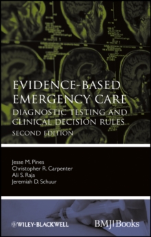 Evidence-Based Emergency Care : Diagnostic Testing and Clinical Decision Rules, Paperback / softback Book Evidence-Based Emergency Care : Diagnostic Testing and Clinical Decision Rules, Paperback / softback Book