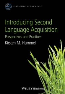 Introducing Second Language Acquisition : Perspectives and Practices, Hardback Book Introducing Second Language Acquisition : Perspectives and Practices, Hardback Book