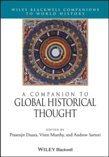 A Companion to Global Historical Thought, Hardback Book A Companion to Global Historical Thought, Hardback Book