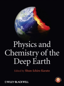 Physics and Chemistry of the Deep Earth, Hardback Book Physics and Chemistry of the Deep Earth, Hardback Book
