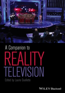 A Companion to Reality Television, Hardback Book A Companion to Reality Television, Hardback Book