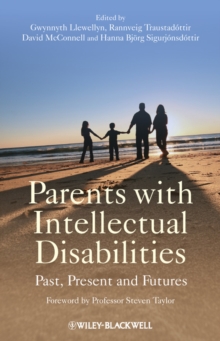 Parents with Intellectual Disabilities : Past, Present and Futures