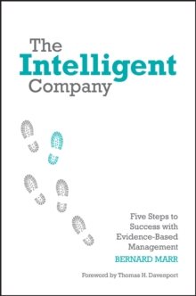 The Intelligent Company : Five Steps to Success with Evidence-Based Management