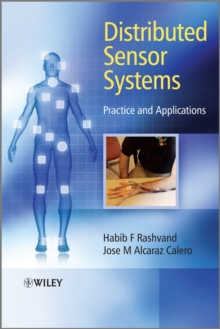 Distributed Sensor Systems : Practice and Applications, Hardback Book Distributed Sensor Systems : Practice and Applications, Hardback Book