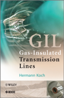 Gas Insulated Transmission Lines (GIL), Hardback Book Gas Insulated Transmission Lines (GIL), Hardback Book