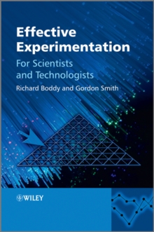 Effective Experimentation : For Scientists and Technologists