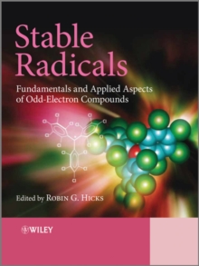 Stable Radicals : Fundamentals and Applied Aspects of Odd-Electron Compounds