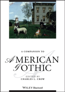 A Companion to American Gothic, Hardback Book A Companion to American Gothic, Hardback Book