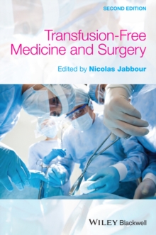 Transfusion-Free Medicine and Surgery, Hardback Book Transfusion-Free Medicine and Surgery, Hardback Book