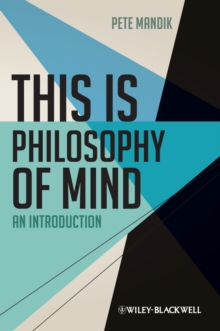 This is Philosophy of Mind : An Introduction, Paperback / softback Book This is Philosophy of Mind : An Introduction, Paperback / softback Book