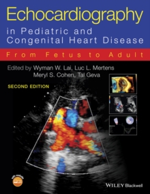 Echocardiography in Pediatric and Congenital Heart Disease : From Fetus to Adult, Hardback Book Echocardiography in Pediatric and Congenital Heart Disease : From Fetus to Adult, Hardback Book