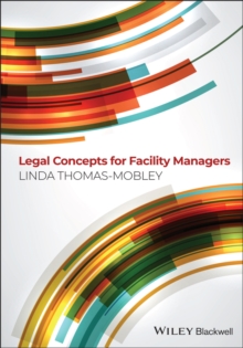 Legal Concepts for Facility Managers, Paperback / softback Book Legal Concepts for Facility Managers, Paperback / softback Book