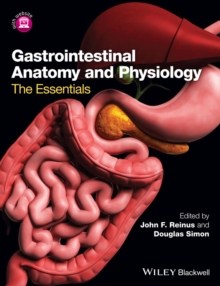 Gastrointestinal Anatomy and Physiology : The Essentials, Paperback / softback Book Gastrointestinal Anatomy and Physiology : The Essentials, Paperback / softback Book