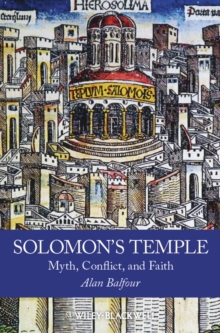 Solomon's Temple : Myth, Conflict, and Faith, Hardback Book Solomon's Temple : Myth, Conflict, and Faith, Hardback Book