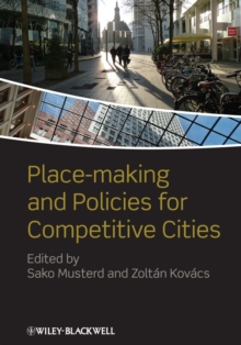 Place-Making and Policies for Competitive Cities, Hardback Book Place-Making and Policies for Competitive Cities, Hardback Book