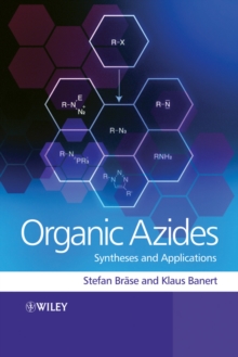 Organic Azides : Syntheses and Applications