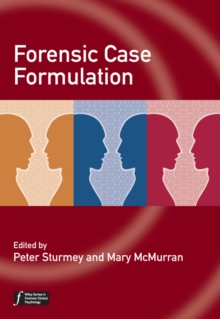 Forensic Case Formulation, Paperback / softback Book Forensic Case Formulation, Paperback / softback Book