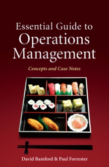 Essential Guide to Operations Management : Concepts and Case Notes