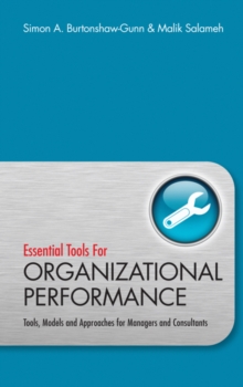 Essential Tools for Organisational Performance : Tools, Models and Approaches for Managers and Consultants