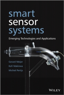 Smart Sensor Systems : Emerging Technologies and Applications, Hardback Book Smart Sensor Systems : Emerging Technologies and Applications, Hardback Book