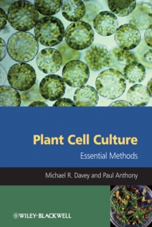 Plant Cell Culture : Essential Methods