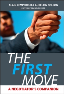 The First Move : A Negotiator's Companion