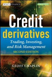 Credit Derivatives : Trading, Investing, and Risk Management