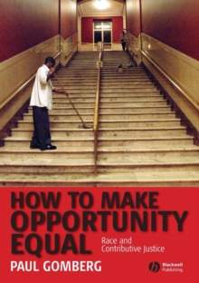 How to Make Opportunity Equal : Race and Contributive Justice