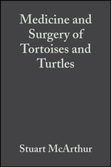 Medicine and Surgery of Tortoises and Turtles