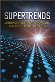 Super Trends : Winning Investment Strategies for the Coming Decades, Hardback Book Super Trends : Winning Investment Strategies for the Coming Decades, Hardback Book