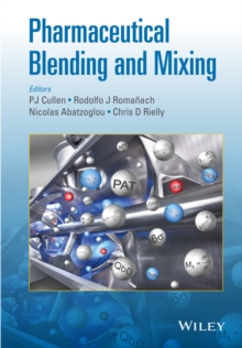 Pharmaceutical Blending and Mixing, Hardback Book Pharmaceutical Blending and Mixing, Hardback Book