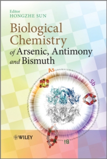 Biological Chemistry of Arsenic, Antimony and Bismuth, Hardback Book Biological Chemistry of Arsenic, Antimony and Bismuth, Hardback Book