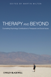 Therapy and Beyond : Counselling Psychology Contributions to Therapeutic and Social Issues, Hardback Book Therapy and Beyond : Counselling Psychology Contributions to Therapeutic and Social Issues, Hardback Book