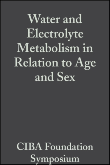 Water and Electrolyte Metabolism in Relation to Age and Sex, Volumr 4 : Colloquia on Ageing