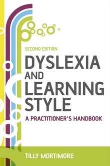 Dyslexia and Learning Style : A Practitioner's Handbook