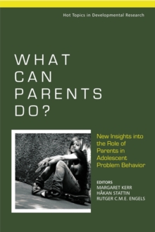 What Can Parents Do? : New Insights into the Role of Parents in Adolescent Problem Behavior