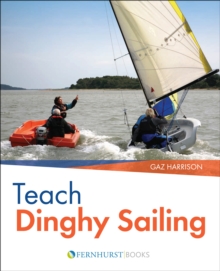 Teach Dinghy Sailing, Paperback Book Teach Dinghy Sailing, Paperback Book