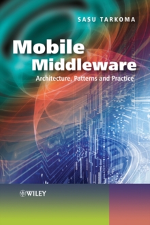 Mobile Middleware : Supporting Applications and Services, Hardback Book Mobile Middleware : Supporting Applications and Services, Hardback Book